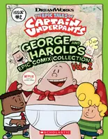 George and Harold's Epic Comix Collection Vol. 2 (les histoires épiques de Captain Underpants Tv), 2 - George and Harold's Epic Comix Collection Vol. 2 (the Epic Tales of Captain Underpants Tv), 2