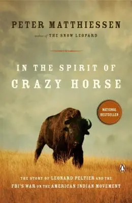 Dans l'esprit de Crazy Horse : l'histoire de Leonard Peltier et de la guerre du FBI contre le mouvement amérindien - In the Spirit of Crazy Horse: The Story of Leonard Peltier and the Fbi's War on the American Indian Movement