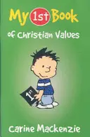 Mon premier livre de valeurs chrétiennes - My First Book of Christian Values