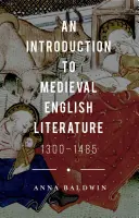 Introduction à la littérature anglaise médiévale : 1300-1485 - An Introduction to Medieval English Literature: 1300-1485