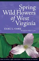 Les fleurs sauvages du printemps en Virginie-Occidentale - Spring Wildflowers of West Virginia