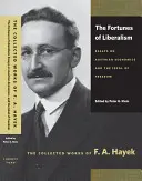 La fortune du libéralisme : Essais sur l'économie autrichienne et l'idéal de liberté - The Fortunes of Liberalism: Essays on Austrian Economics and the Ideal of Freedom