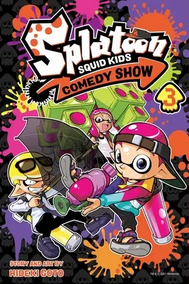 Splatoon : Squid Kids Comedy Show, Vol. 3, 3 - Splatoon: Squid Kids Comedy Show, Vol. 3, 3