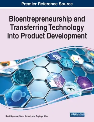 Bioentrepreneuriat et transfert de technologie vers le développement de produits - Bioentrepreneurship and Transferring Technology Into Product Development