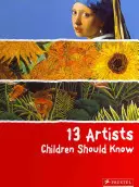 13 artistes que les enfants doivent connaître - 13 Artists Children Should Know