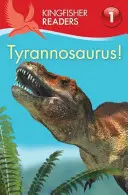 Kingfisher Readers:Tyrannosaurus ! (Niveau 1 : Début de lecture) - Kingfisher Readers:Tyrannosaurus! (Level 1: Beginning to Read)