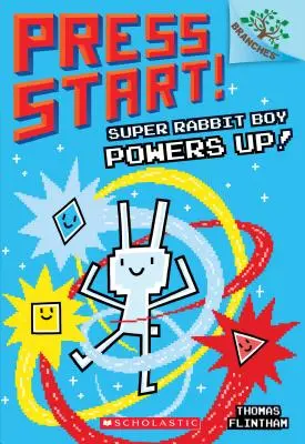 L'enfant super lapin prend de la force ! un livre de branches (Press Start ! #2), 2 - Super Rabbit Boy Powers Up! a Branches Book (Press Start! #2), 2