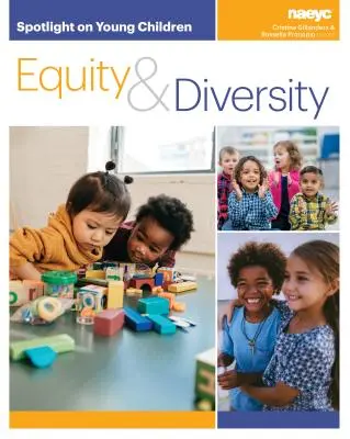 Pleins feux sur les jeunes enfants : Équité et diversité - Spotlight on Young Children: Equity and Diversity