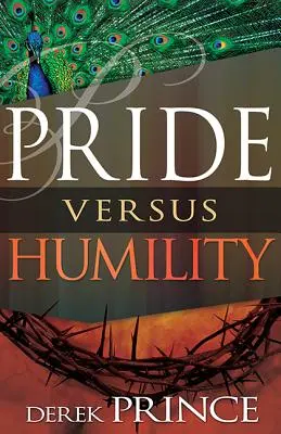 L'orgueil contre l'humilité - Pride Versus Humility