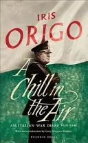 Le froid dans l'air - Un journal de guerre italien 1939-1940 - Chill in the Air - An Italian War Diary 1939-1940