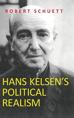 Le réalisme politique de Hans Kelsen - Hans Kelsen's Political Realism