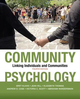 Psychologie communautaire : Le lien entre les individus et les communautés - Community Psychology: Linking Individuals and Communities