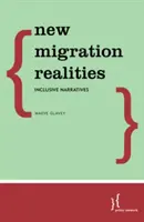 Nouvelles réalités de la migration : Des récits inclusifs - New Migration Realities: Inclusive Narratives