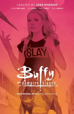 Buffy contre les vampires : Le lycée, c'est l'enfer Édition de luxe - Buffy the Vampire Slayer: High School Is Hell Deluxe Edition