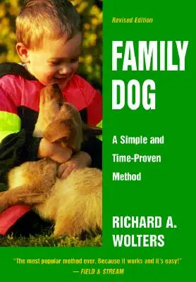 Le chien de famille : Une méthode simple et éprouvée, édition révisée - Family Dog: A Simple and Time-Proven Method, Revised Edition