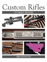 Fusils sur mesure de Grande-Bretagne - Custom Rifles of Great Britain