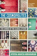 Les Cosmopolites : L'avènement du citoyen du monde - The Cosmopolites: The Coming of the Global Citizen