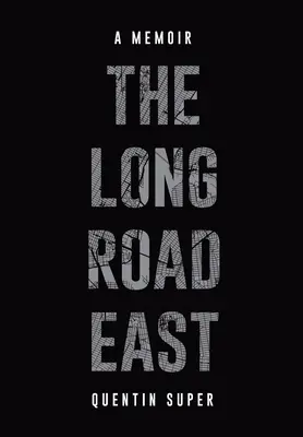La longue route de l'Est - The Long Road East