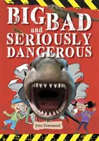 Reading Planet KS2 - Big, Bad and Seriously Dangerous - Niveau 2 : Mercury/Brown band - Reading Planet KS2 - Big, Bad and Seriously Dangerous - Level 2: Mercury/Brown band