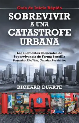 Sobrevivir a una Catstrofe Urbana : Guide d'entrée en matière - Sobrevivir a una Catstrofe Urbana: Gua de Inicio Rpido