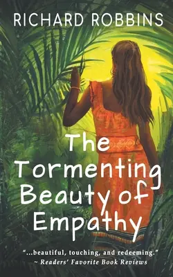 La beauté tourmentée de l'empathie - The Tormenting Beauty of Empathy