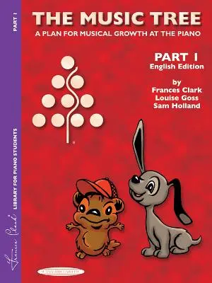 The Music Tree English Edition Student's Book : Partie 1 -- Un plan pour la croissance musicale au piano - The Music Tree English Edition Student's Book: Part 1 -- A Plan for Musical Growth at the Piano