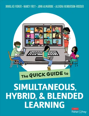 Guide rapide de l'apprentissage simultané, hybride et mixte - The Quick Guide to Simultaneous, Hybrid, and Blended Learning