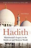 Hadith : L'héritage de Mahomet dans le monde médiéval et moderne - Hadith: Muhammad's Legacy in the Medieval and Modern World