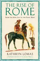 L'essor de Rome - De l'âge de fer aux guerres puniques (1000 av. J.-C. - 264 av. J.-C.) - Rise of Rome - From the Iron Age to the Punic Wars (1000 BC - 264 BC)