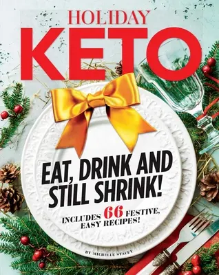 Holiday Keto : Mangez, buvez et rapetissez quand même ! - Holiday Keto: Eat, Drink and Still Shrink!