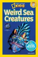 National Geographic Readers : Créatures marines étranges - National Geographic Readers: Weird Sea Creatures