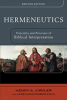 Herméneutique : Principes et processus de l'interprétation biblique - Hermeneutics: Principles and Processes of Biblical Interpretation