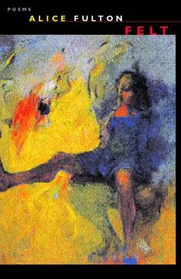 Feutre : Poèmes - Felt: Poems