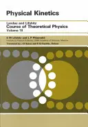 Cinétique physique : Volume 10 - Physical Kinetics: Volume 10