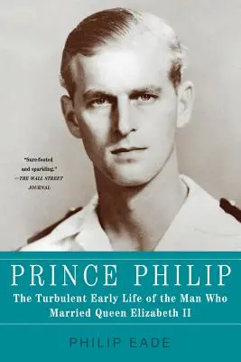 Prince Philip : Les débuts tumultueux de l'homme qui a épousé la reine Elizabeth II - Prince Philip: The Turbulent Early Life of the Man Who Married Queen Elizabeth II