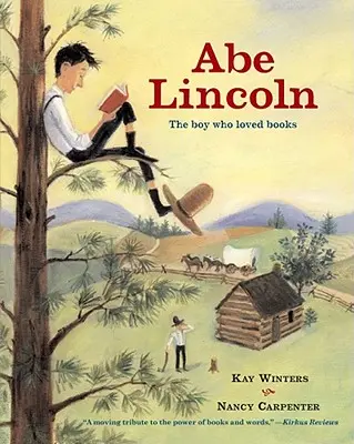 Abe Lincoln : le garçon qui aimait les livres - Abe Lincoln: The Boy Who Loved Books