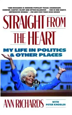 Le cœur sur la main : Ma vie en politique et ailleurs - Straight from the Heart: My Life in Politics and Other Places