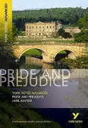 Orgueil et Préjugés : York Notes Advanced - tout ce dont vous avez besoin pour rattraper votre retard, étudier et préparer les évaluations de 2021 et les examens de 2022 - Pride and Prejudice: York Notes Advanced - everything you need to catch up, study and prepare for 2021 assessments and 2022 exams