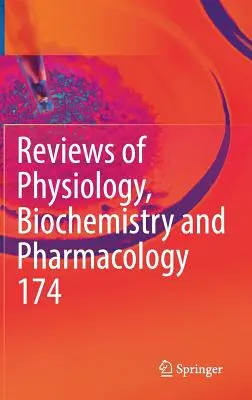 Revues de physiologie, biochimie et pharmacologie Vol. 174 - Reviews of Physiology, Biochemistry and Pharmacology Vol. 174