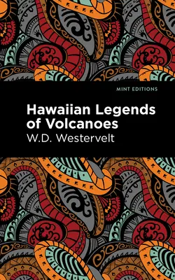 Légendes hawaïennes des volcans - Hawaiian Legends of Volcanoes