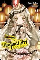 Magical Girl Raising Project, Vol. 6 : Limited II - Magical Girl Raising Project, Vol. 6: Limited II