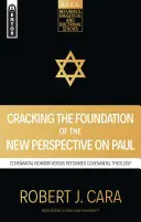 Les fondements de la nouvelle perspective sur Paul : Le nomisme d'alliance contre la théologie réformée de l'alliance - Cracking the Foundation of the New Perspective on Paul: Covenantal Nomism Versus Reformed Covenantal Theology