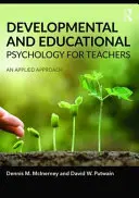 Psychologie du développement et de l'éducation pour les enseignants : Une approche appliquée - Developmental and Educational Psychology for Teachers: An Applied Approach