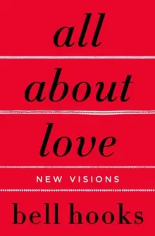 Tout sur l'amour : Nouvelles visions - All about Love: New Visions