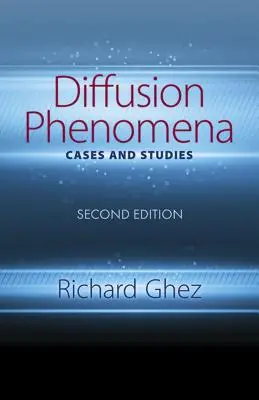 Phénomènes de diffusion : Cases and Studies : Deuxième édition - Diffusion Phenomena: Cases and Studies: Second Edition