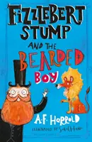 Fizzlebert Stump et le garçon barbu - Fizzlebert Stump and the Bearded Boy