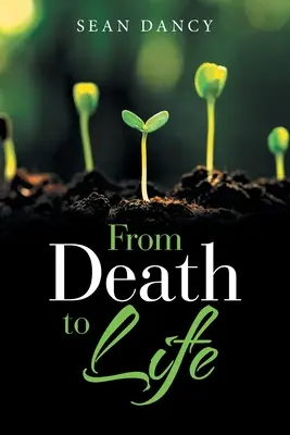 De la mort à la vie - From Death to Life