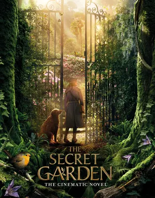 Le jardin secret : Le roman cinématographique - The Secret Garden: The Cinematic Novel