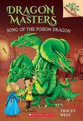 Le chant du dragon venimeux : Le livre des branches (Les maîtres des dragons n°5), 5 - Song of the Poison Dragon: A Branches Book (Dragon Masters #5), 5