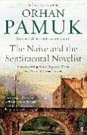 Le romancier naïf et le romancier sentimental - Comprendre ce qui se passe lorsque nous écrivons et lisons des romans - Naive and the Sentimental Novelist - Understanding What Happens When We Write and Read Novels